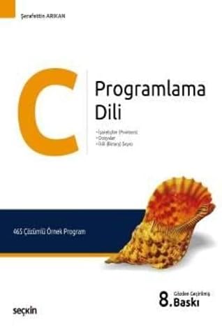 C Programlama Dili: C Programlama Diliİşaretçiler (Pointers) - Dosyalar - Paralel Port Test Cihazları - İkili (Binary) Sayıcı