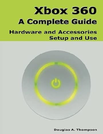 Xbox 360: A Complete Guide