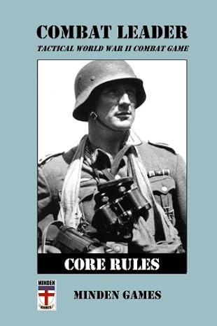 Combat Leader: Core Rules: Tactical World War II Combat Game
