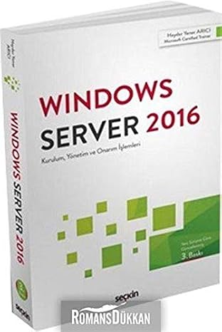 Windows Server 2016: Kurulum, Yönetim ve Onarım İşlemleri