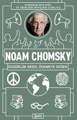 Noam Chomsky : Özgürlük Bedel Ödemeye Değer