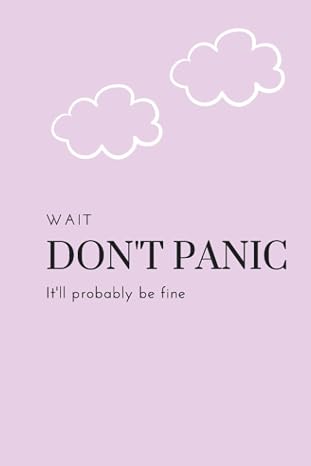 Don't Panic Notebook: Purple Anxiety Journal. Great for Women, Girls/Boys.