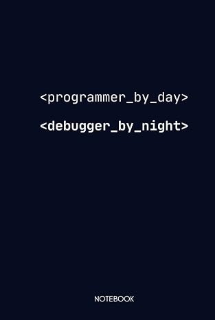 Programmer_by_day, Debugger_by_night: Notebook