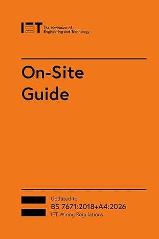 On-Site Guide (BS 7671:2018+A4:2026) (Electrical Regulations)