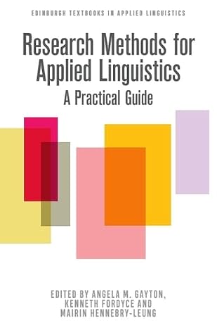 Research Methods for Applied Linguistics: A Practical Guide