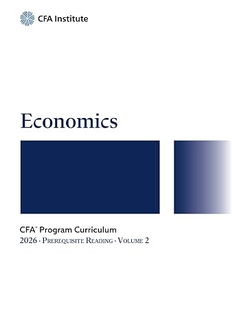 2026 CFA® Program Prerequisite Reading Volume 2: Economics (2026 CFA® Program Prerequisite Readings, Band 2)