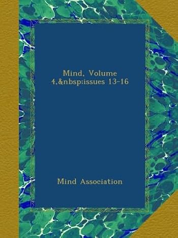Mind, Volume 4, issues 13-16