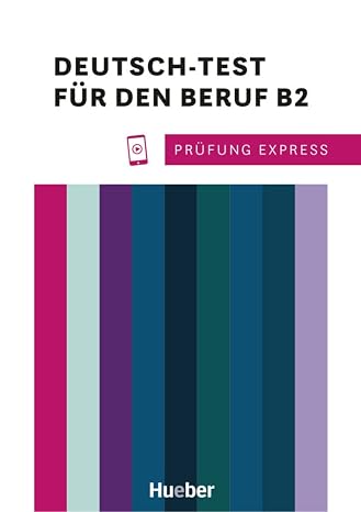 Prufung Express: Deutsch-Test fur den Beruf B2 Ubungsbuch