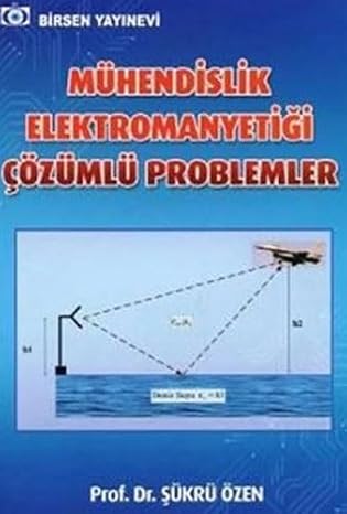 Mühendislik Elektromanyetiği Çözümlü Problemleri