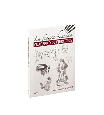 Guía completa de dibujo. Figura humana (Cuaderno Ejercicios) (BLUME)