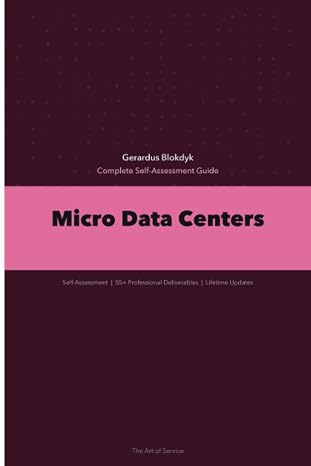 Micro Data Centers A Complete Guide - 2019 Edition