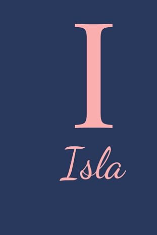 Personalised Name Notebook - Isla: Notebook, Girls Name, Gift