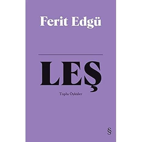 Leş (Bez Ciltli): Toplu Öyküler