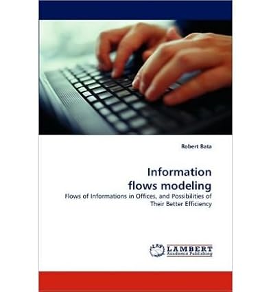 [(Information Flows Modeling )] [Author: Robert Bata] [Jun-2010]