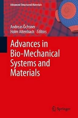 [(Advances in Bio-Mechanical Systems and Materials)] [ Edited by Andreas Öchsner, Edited by Holm Altenbach ] [August, 2013]