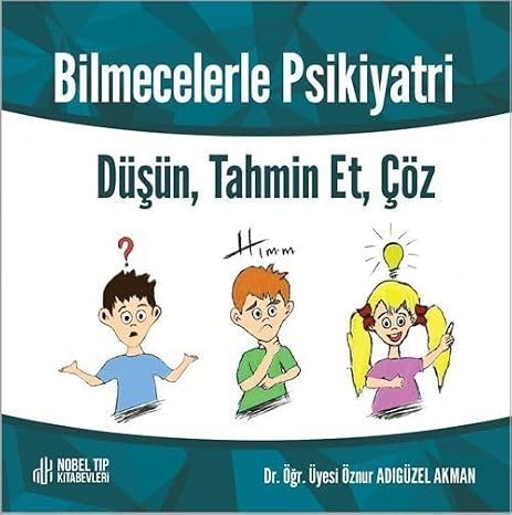 Bilmecelerle Psikiyatri Düşün, Tahmin Et, Çöz
