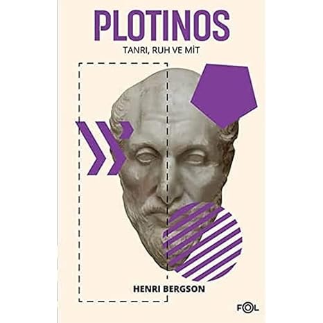 Plotinos: Tanrı, Ruh ve Mit