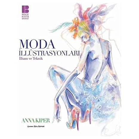 MODA İLLÜSTRASYONLARI: İlham ve Teknik