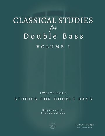 Classical Studies for Double Bass: Twelve Solo Studies for Double Bass: 1