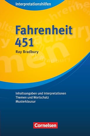 Fahrenheit 451 (Neubearbeitung): Inhaltsangaben und Interpretationen, Themen und Wortschatz, Musterklausur