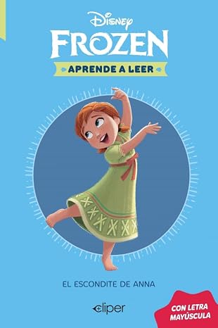 Disney. Aprende a leer con letra MAYÚSCULA - Frozen. El escondite de Anna: Una historia de Frozen: 3 (Aprendo con Disney)
