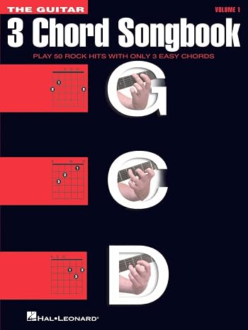 The Guitar Three-Chord Songbook | Play 50 Easy Rock Hits with 3 Chords for Guitar Players | G, C, D Chord Songs | Play Popular Rock Classics | Guitar ... Play 50 Rock Hits with Only 3 Easy Chords