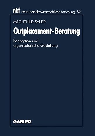 Outplacement-Beratung: Konzeption und organisatorische Gestaltung: 82