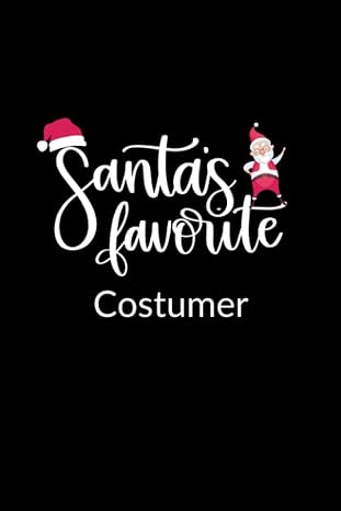 Santa's Favorite Costumer: Funny Christmas Journal Notebook | Office Gag Gift For Costumers