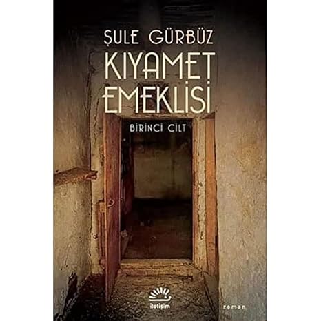 Kıyamet Emeklisi - Birinci Cilt
