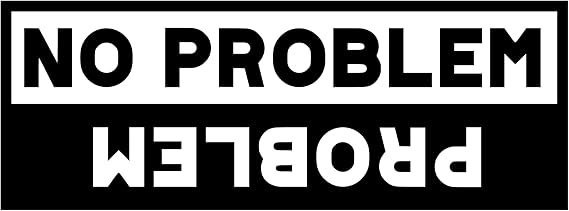 No Problem, Problem Funny Waterproof Sticker - Long Lasting - Car Decal, Caravans, Trucks, Van, Campervan, Fun Gift (Black)