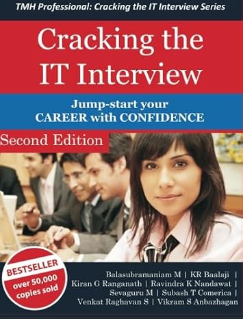Cracking the IT Interview: Jump-start your CAREER with Confidence