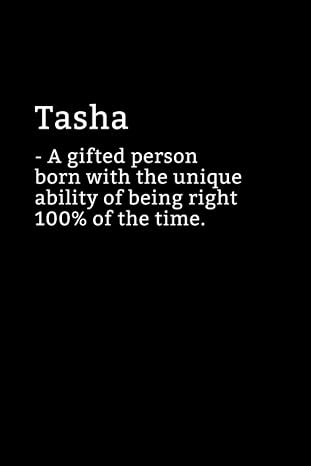 Tasha Definition Notebook: Sarcastic Tasha Notebook - Tasha Name Notepad - Funny Tasha Notebook - Lined Journal - Tasha Diary