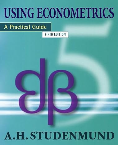 Using Econometrics: A Practical Guide: United States Edition (Addison-Wesley Series in Economics)