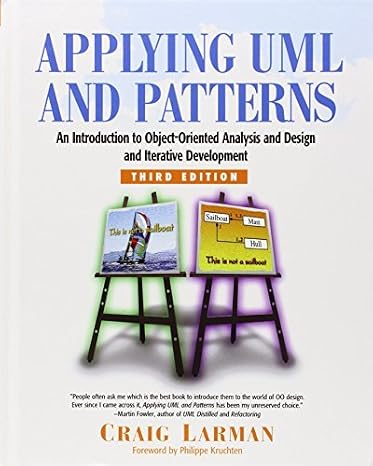 Applying UML and Patterns: An Introduction to Object-Oriented Analysis and Design and Iterative Development (3rd Edition) by Craig Larman(2004-10-30)