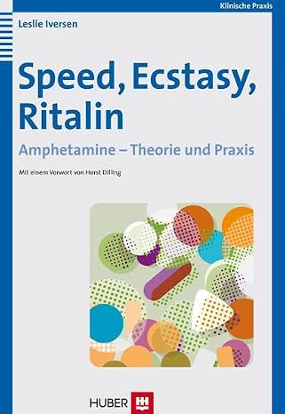 Speed, Ecstasy, Ritalin. Amphetamine - Theorie und Praxis