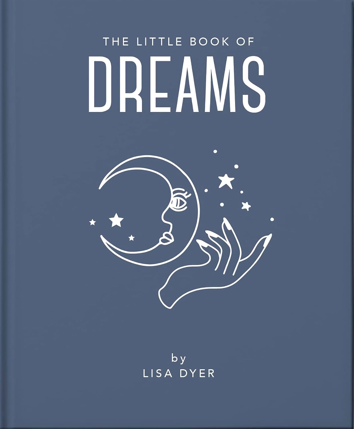 The Little Book of Dreams: Decode Your Dreams and Reveal Your Secret Desires: 16 Hardcover – 3 Feb. 2022