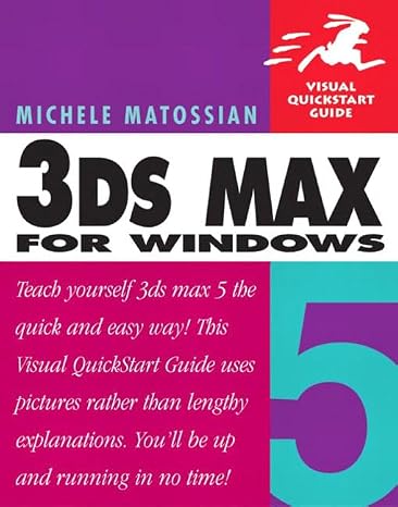 3Ds Max 5 for Windows: Visual QuickStart Guide