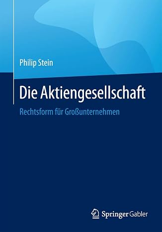 Die Aktiengesellschaft: Gründung, Organisation, Finanzverfassung