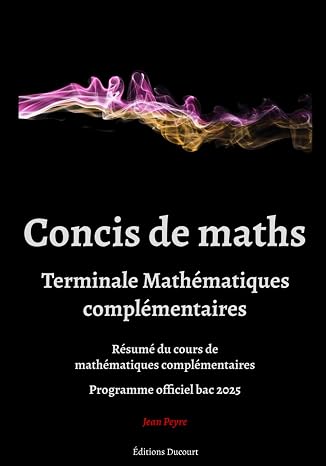 Concis de maths terminale mathématiques complémentaires