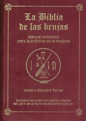 La Biblia de las brujas. Obra completa. Terciopelo rojo: Manual completo para la práctica de la brujería (SIN COLECCION)
