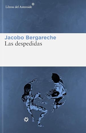 Las despedidas (LIBROS DEL ASTEROIDE)