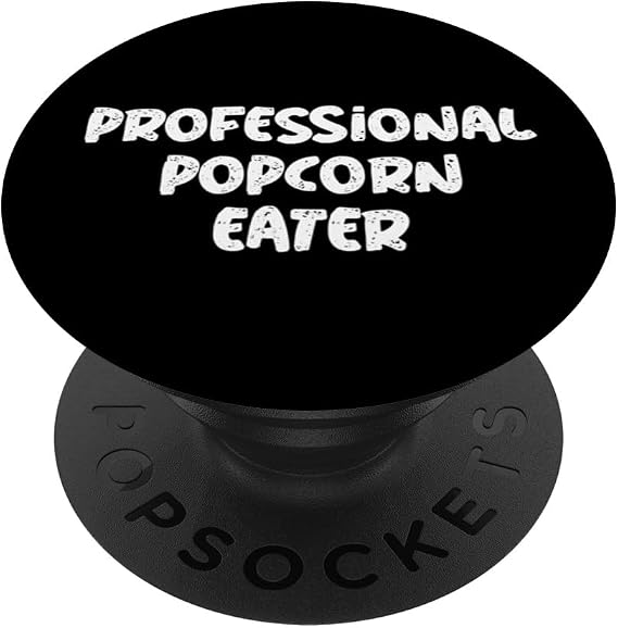 Professional Popcorn Eater Popcorner Funny Popcorn Sayings PopSockets Swappable PopGrip