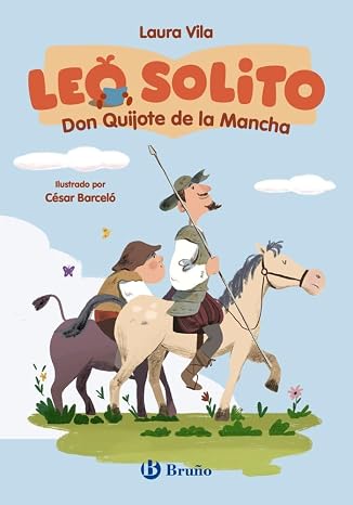 Leo solito Don Quijote de la Mancha (Castellano - A PARTIR DE 3 AÑOS - LIBROS DIDÁCTICOS - Otros libros)