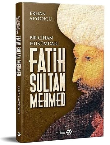 Bir Cihan Hükümdarı Fatih Sultan Mehmed
