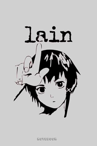 Serial Experiments Lain Notebook: Notebook 120 pages | 6 x 9 | Journal | Diary | gift For Students, Teens, and Kids