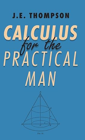 Calculus For The Practical Man
