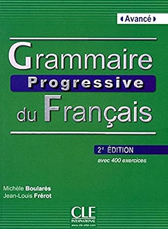 Grammaire progressive du francais - Niveau avance - Livre + CD - 2eme edition (French Edition)
