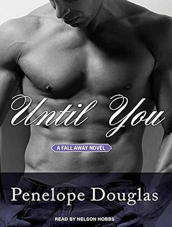 Until You (Fall Away Novels)