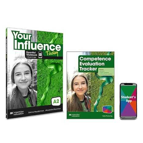 YOUR INFLUENCE TODAY A2 Essential Workbook, Competence Evaluation Tracker y Student's App - 9781380099075