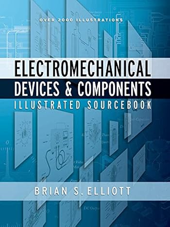 Electromechanical Devices & Components Illustrated Sourcebook